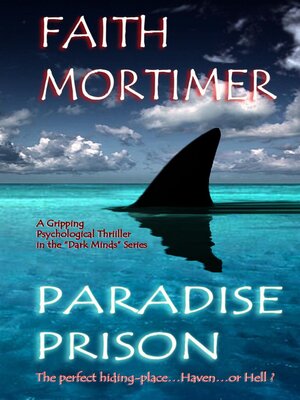 cover image of Paradise Prison--The Perfect Hiding Place...Haven...or Hell ?